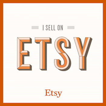 I sell on Etsy